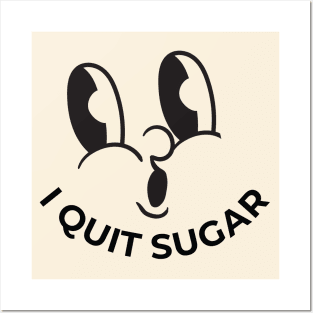 I Quit Sugar Posters and Art